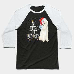 Bichon Frises Santa Is This Jolly Enough Christmas Gifts Baseball T-Shirt